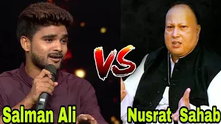 Nusrat Fateh Ali Khan Sahab VS Salman Ali Comparison | The Great Fight of the Melody ||