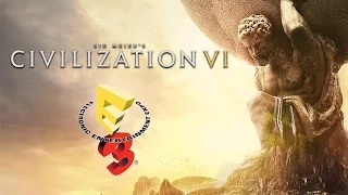 Civilization VI E3 2016 First Impressions!