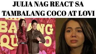 JULIA NAG-REACT SA TAMBALANG COCO AT LOVI SA BATANG QUIAPO