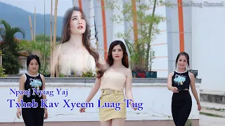 Txhob Kav Xyeem Luag Tug | Npauj Nyiag Yaj | Official MV 2023