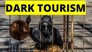 DISCOVER THE CREEPY: Top 10 Dark Tourism Destinations ☠️ ✈️ 😨