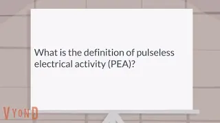 What is pulseless electrical activity (PEA)?