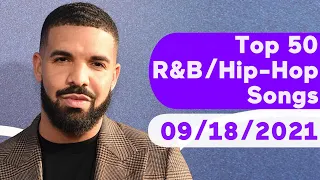 🇺🇸 Top 50 R&B/Hip-Hop/Rap Songs (September 18, 2021) | Billboard