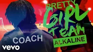 Alkaline - Pretty Girl Team