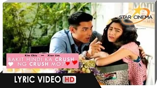 Lyric Video | 'Bakit Hindi Ka Crush Ng Crush Mo' by Zia Quizon