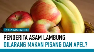 Buah yang Aman Untuk Penderita Asam Lambung! | Fakta Atau Mitos