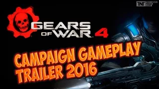 GEARS OF WAR 4 GAMEPLAY TRAILER  2016 (Campaign)