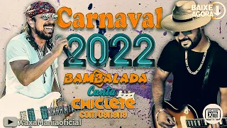 Bambalada - Canta Chiclete com Banana ( CD Carnaval 2022 )