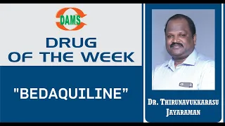 "BEDAQUILINE" : DAMS Drug of the Week Series