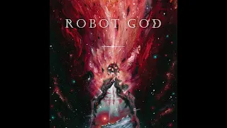 Robot God - Worlds Collide  (2022 - Official Album)