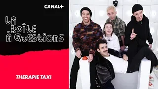 La Boîte à Questions de Therapie Taxi – 05/12/2019