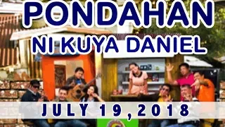 Pondahan ni Kuya (July 19, 2018)