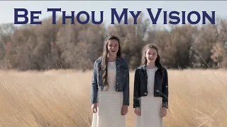 Be Thou My Vision | a new duet version by Abby and Annalie #HearHim