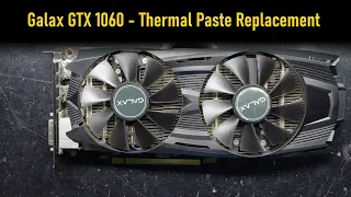 Galax GTX 1060 6GB Thermal Paste Replacement