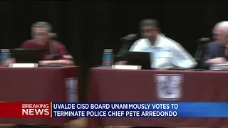 Uvalde CISD fires Police Chief Arredondo