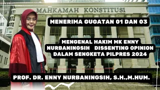 Mengenal Hakim MK Enny Nurbaningsih   Dissenting Opinion DALAM SENGKETA PILPRES 2024