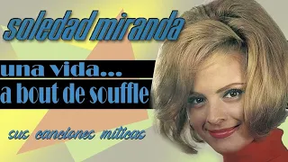 Soledad Miranda - Sus canciones de culto (una vida à bout de souffle)