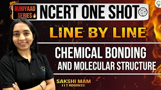 Buniyaad: NCERT ONE SHOT: Chemical Bonding #iit  #jee #neet #cbse #chemistry #ncert #iitjee