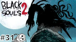 YOUR JUDGMENT HAS COME - Black Souls 2 SL1 No Pocketwatch Run #31