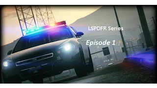 GTA 5 - LSPDFR - Episode 1 - Night Patrol
