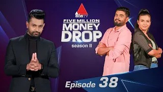 Five Million Money Drop S2 | Episode 38 | Sirasa TV