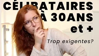 Pourquoi les femmes sont célibataires après 30 ans  ?