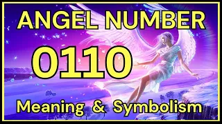 Angel Number 0110 – Meaning and Symbolism 💕