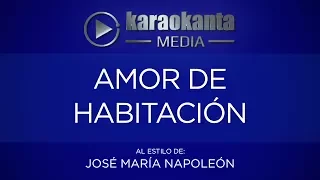 Karaokanta - José María Napoleón - Amor de habitación