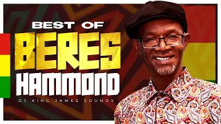 BEST OF BERES HAMMOND MIX (LOVELY DAY, IRIE N MELLOW, SETTLING DOWN,THEY GONNA TALK) - KING JAMES