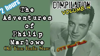 The Adventures of Philip Marlowe 👉Episode 4/Old Time Radio Detective Compilation/OTR Visual Podcast