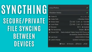 Syncthing for secure private file syncing directly between your devices