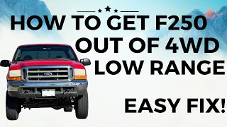 How To Get Ford F250 Out Of 4x4 Low Range Very Easy Solution