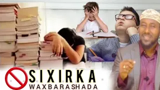 WAA SIXIR AAD UXUN || SIXIRKA WAX BARASHADA || CALAMADIHIISA|| & CILAAJKIISA ||