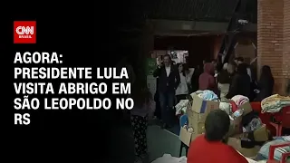Agora: Lula visita abrigo em São Leopoldo no RS | LIVE CNN