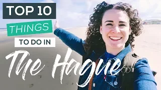 Top 10 Things to do in The Hague, Netherlands