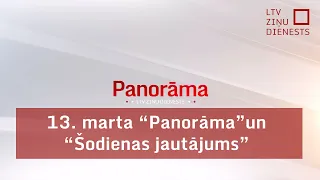 13. marta "Panorāma" un "Šodienas jautājums"