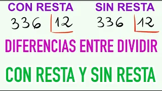 DIFERENCIAS AL DIVIDIR con resta y sin resta 336 entre 12