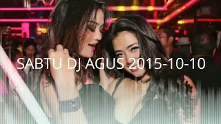 SABTU DJ AGUS 2015-10-10