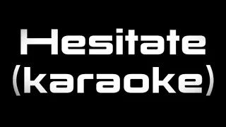 Jonas Brothers - Hesitate (Karaoke)