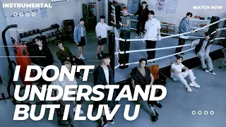 SEVENTEEN (세븐틴) - I Don't Understand But I Luv U   [ INSTRUMENTAL ]