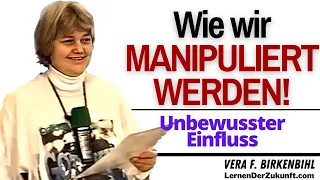 Wie wir MANIPULIERT werden | Der unbewusste Einfluss | Vera F. Birkenbihl Service #5