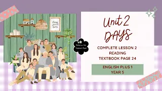 ENGLISH PLUS 1 YEAR 5 | TEXTBOOK PAGE 24 | UNIT 2 DAYS | LESSON 2 | READING | A BUSY DAY