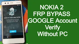 Nokia 2 FRP Bypass | YouTube update Problem Solution Without Pc