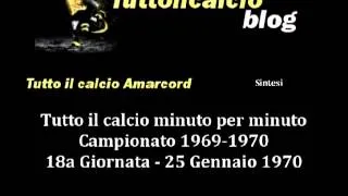 Tutto il calcio Amarcord Campionato 1969-70 18a Giornata (Sintesi)