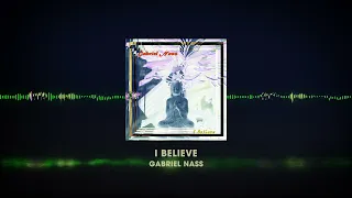 Gabriel Nass - I Believe (Original Mix)