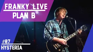 FRANKY [ФРАНКИ] – 07 – Hysteria | Live in Plan B