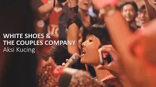 WHITE SHOES & THE COUPLES COMPANY  - Aksi Kucing  ( Live At Houtenhand, Malang )