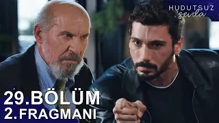 Hudutsuz Sevda 29. Bölüm 2. Fragmanı | Hesap Sorma Vakti Geldi!