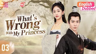 【English Dubbed】What's Wrong with My Princess EP03 | Wu Mingjing, Brian Chang Bin | Fresh Drama Pro