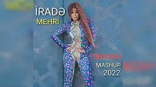 İrade Mehri - Turkish Mashap 2023